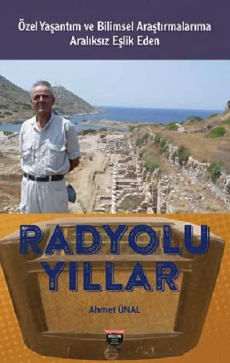 Radyolu Yıllar Özel Yaşantım ve Bilimsel Araştırmalarıma Aralıksız Eşlik Eden