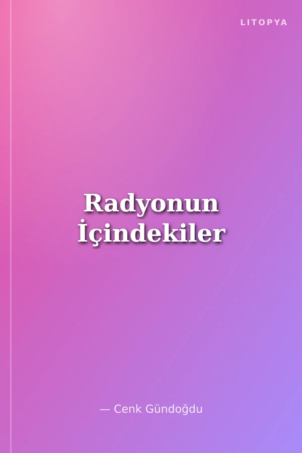 Radyonun İçindekiler
