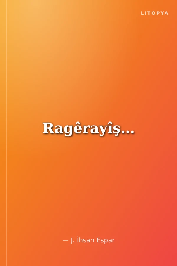Ragêrayîş…