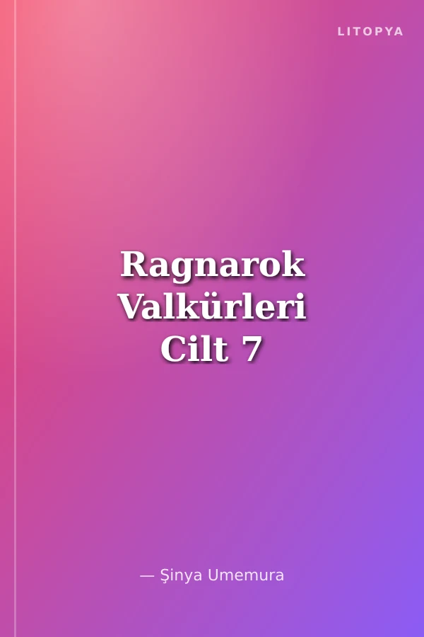 Ragnarok Valkürleri Cilt 7