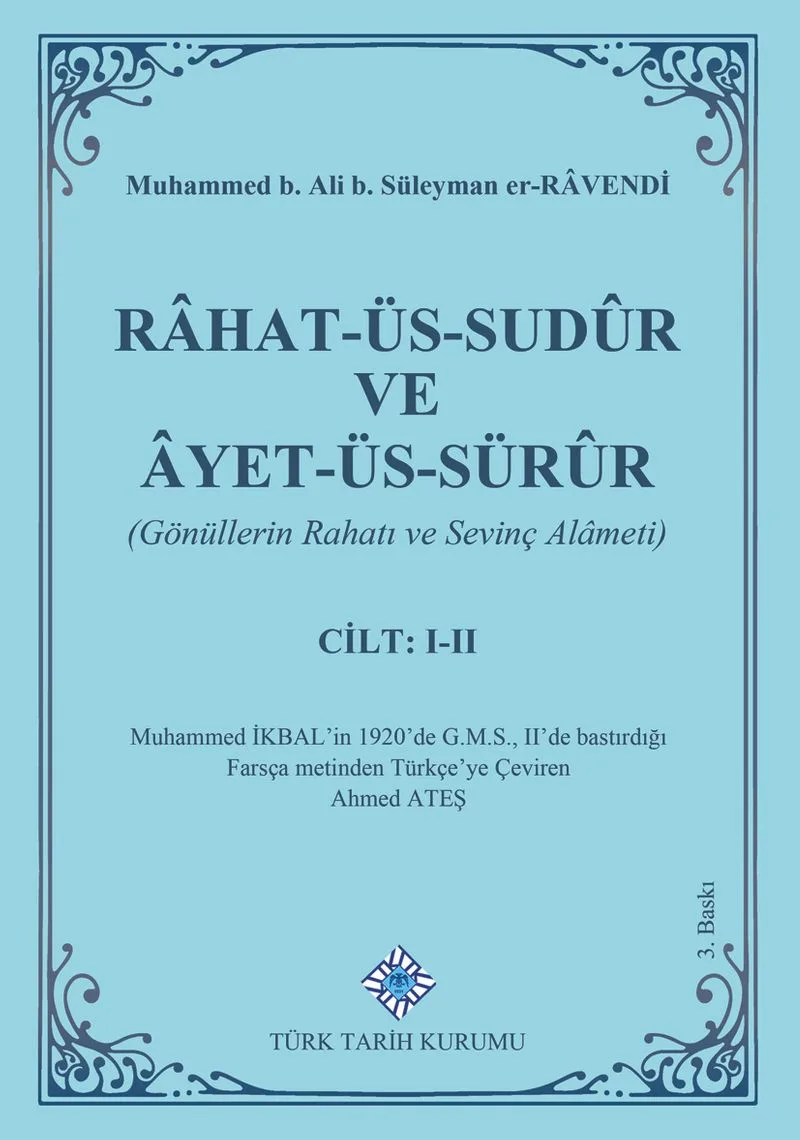 Rahat-Üs-Sud&ucirc;r ve &Acirc;yet-Üs-Sür&ucirc;r (Cilt I-II)