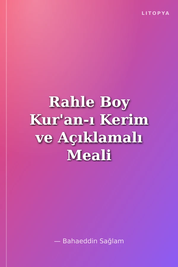 Rahle Boy Kur'an-ı Kerim ve Açıklamalı Meali