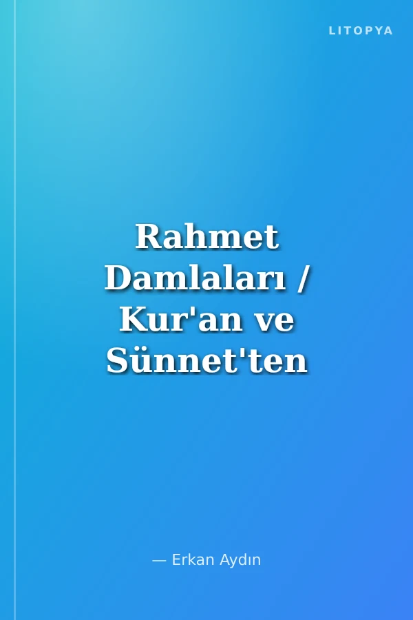 Rahmet Damlaları / Kur'an ve Sünnet'ten