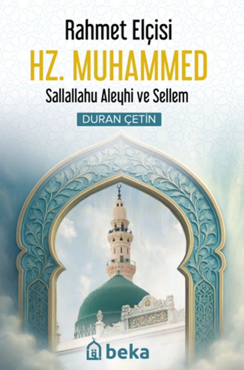 Rahmet Elçisi Hz. Muhammed ( sav )