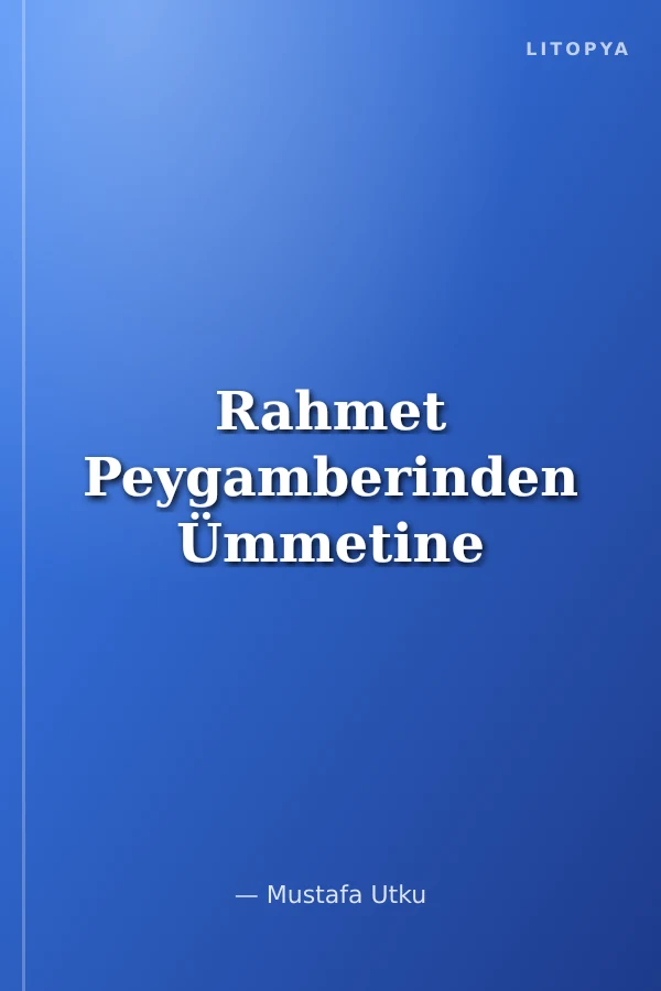 Rahmet Peygamberinden Ümmetine