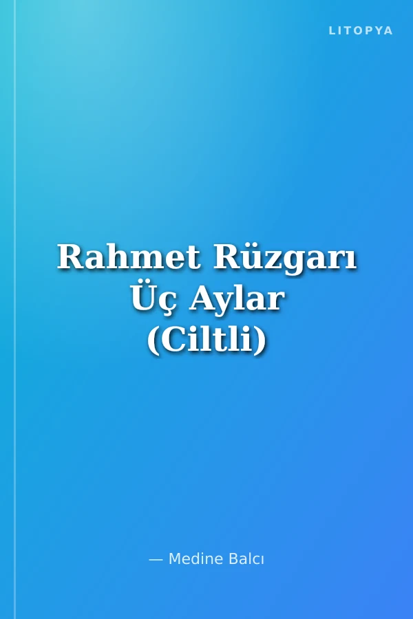 Rahmet Rüzgarı Üç Aylar (Ciltli)