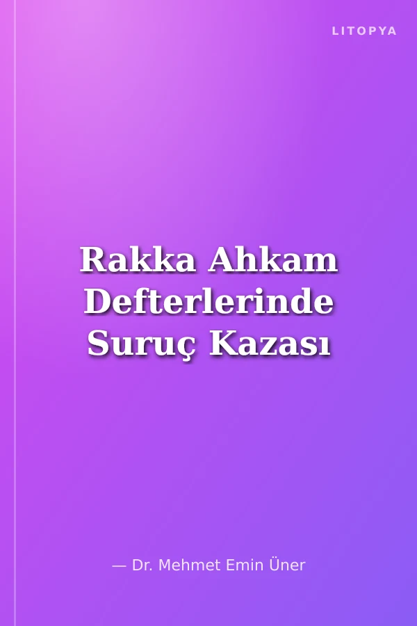 Rakka Ahkam Defterlerinde Suruç Kazası