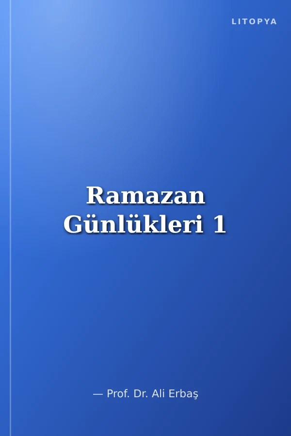 Ramazan Günlükleri 1