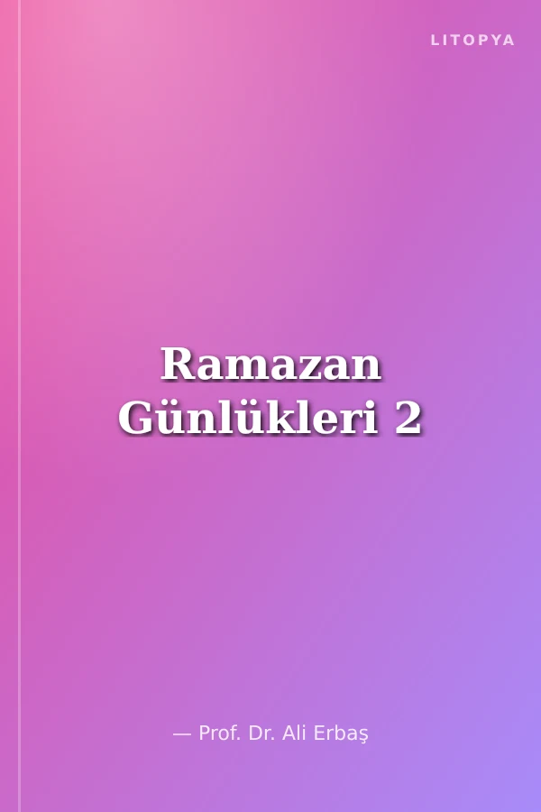 Ramazan Günlükleri 2