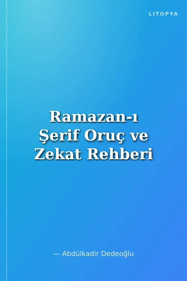 Ramazan-ı Şerif Oruç ve Zekat Rehberi