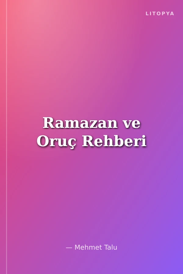 Ramazan ve Oruç Rehberi