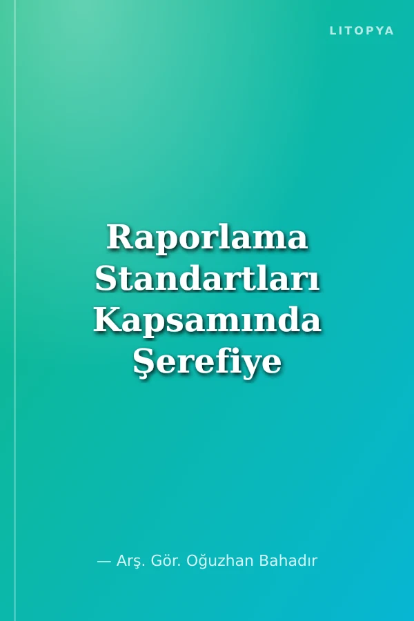 Raporlama Standartları Kapsamında Şerefiye