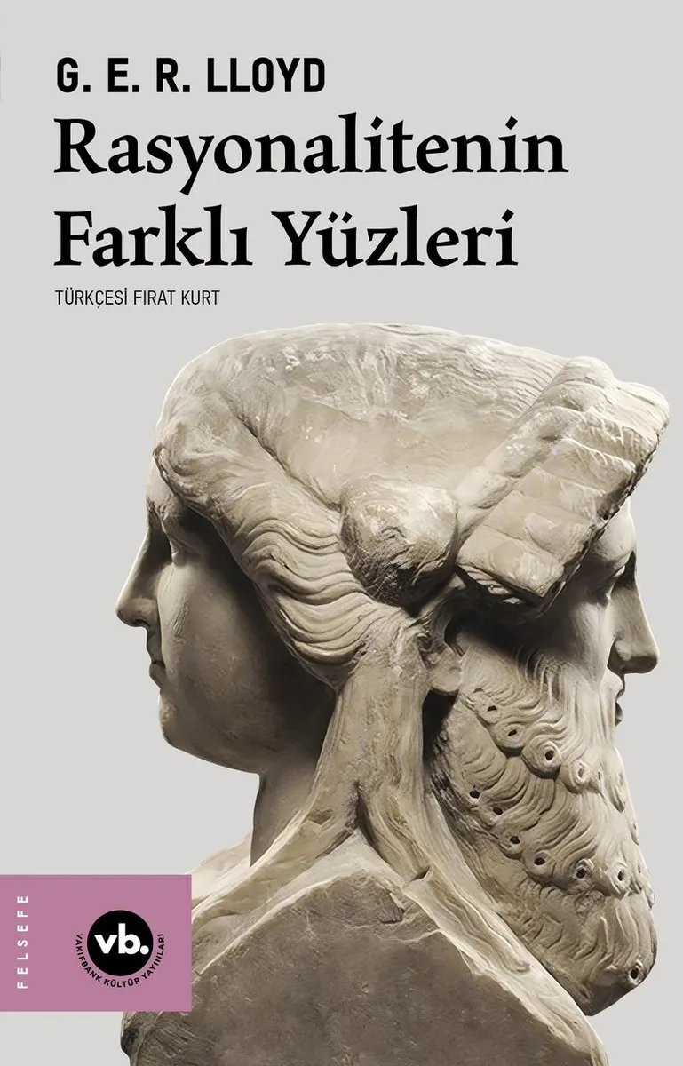 Rasyonalitenin Farklı Yüzleri Antik ve Modern Kültürlerarası Araştırmalar