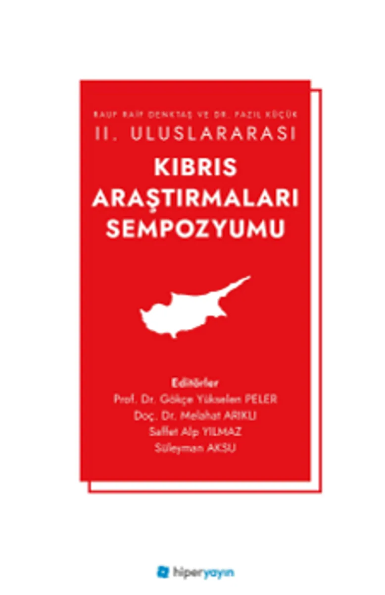 Rauf Raif Denktaş ve Dr. Fazıl Küçük II. Uluslararası Kıbrıs Araştırmaları Sempozyumu