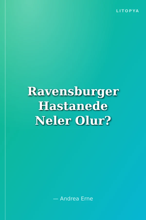 Ravensburger Hastanede Neler Olur?
