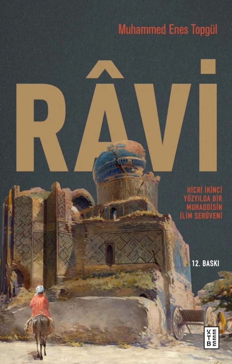 Ravi Hicri İkinci Yüzyılda Bir Muhaddisin İlim Serüveni