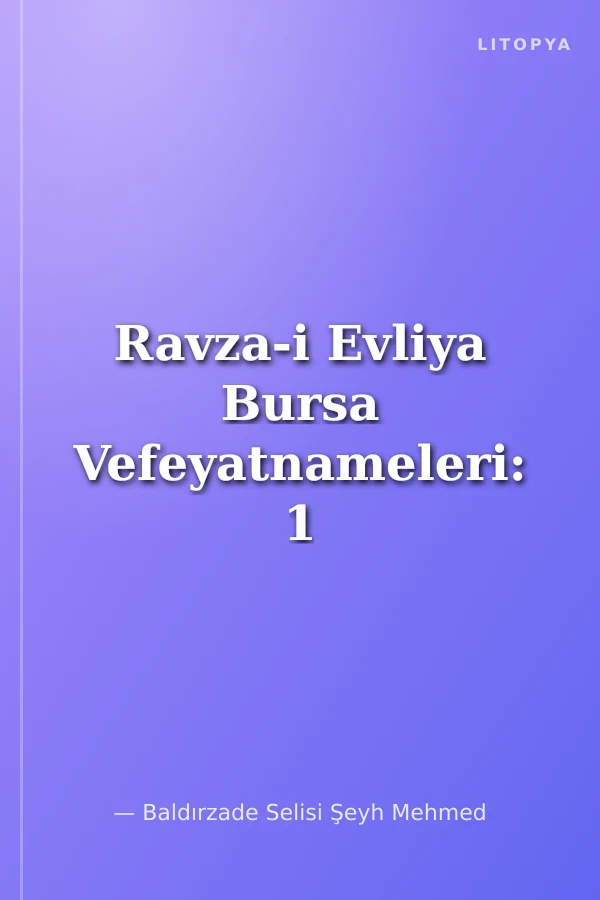 Ravza-i Evliya Bursa Vefeyatnameleri: 1