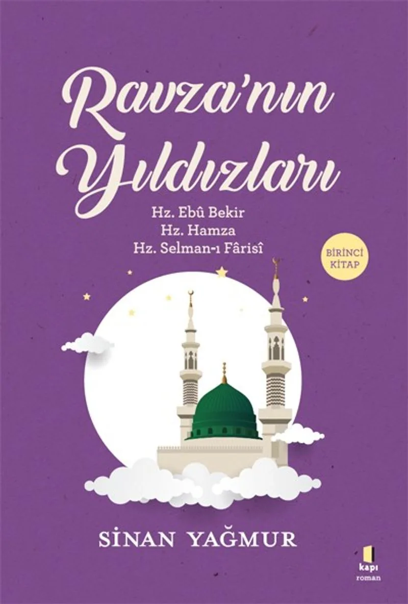 Ravza'nın Yıldızları 1 / Hz. Ebu Bekir - Hz. Hamza - Hz. Selman-ı Farasi