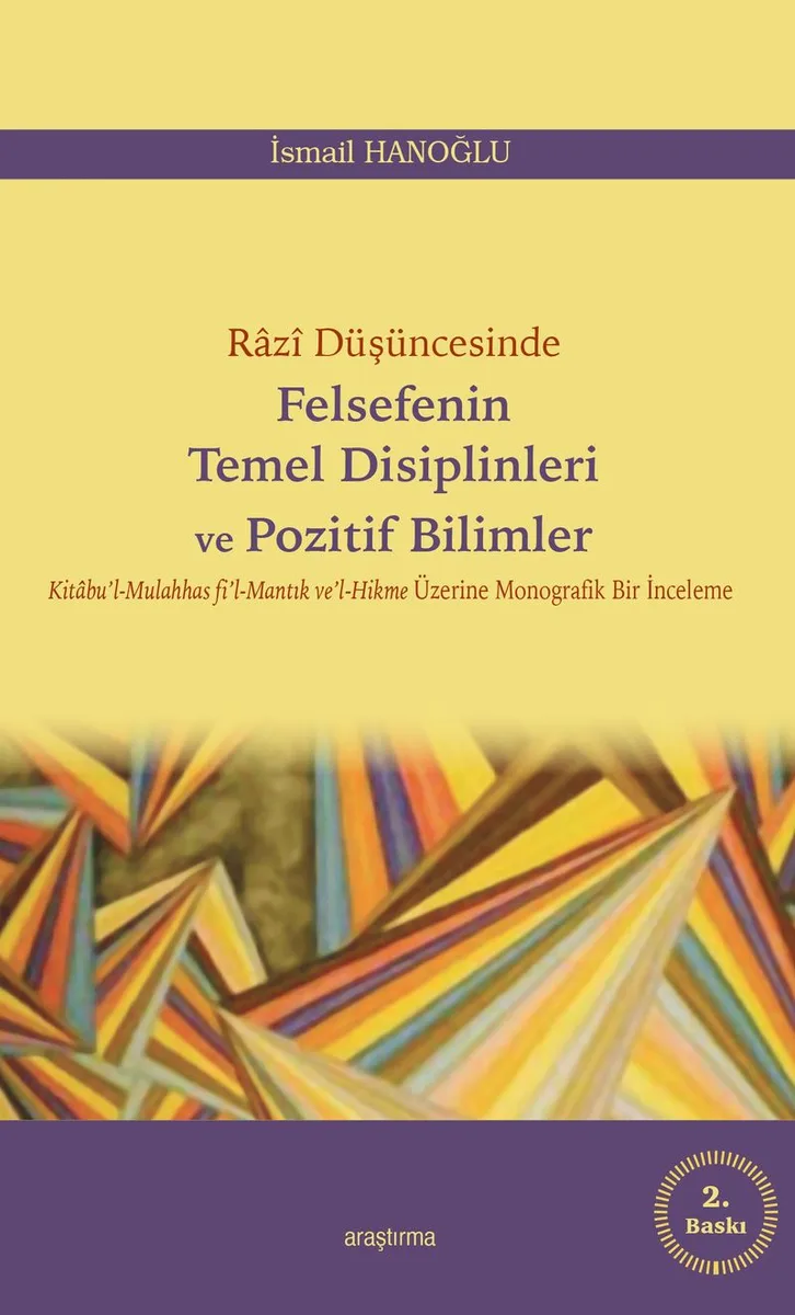 Raz&icirc; Düşüncesinde Felsefenin Temel Disiplinleri ve Pozitif Bilimler