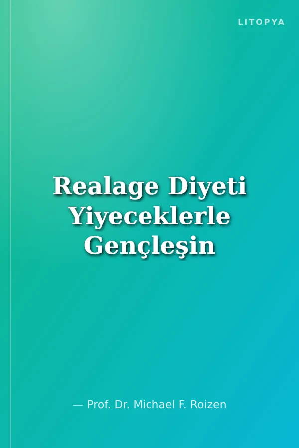 Realage Diyeti Yiyeceklerle Gençleşin