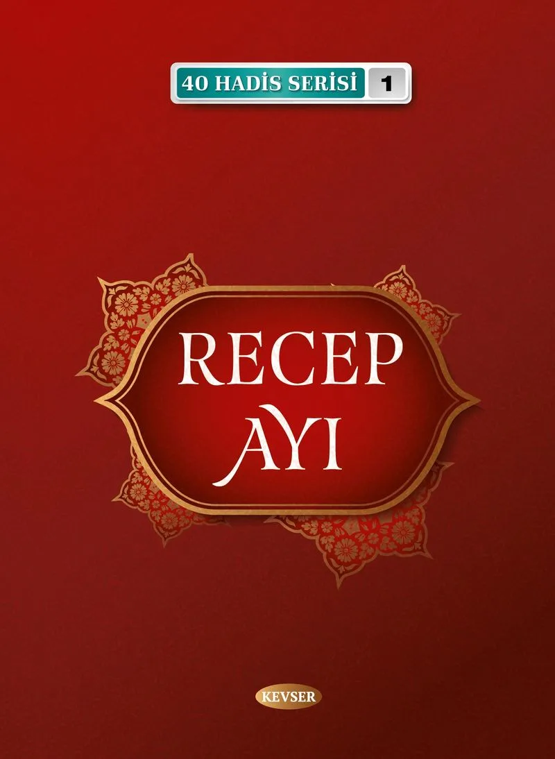 Recep Ayı (40 Hadis Serisi 1)
