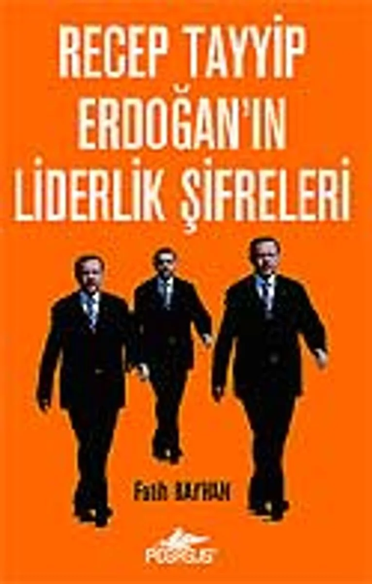 Recep Tayyip Erdoğan'ın Liderlik Şifreleri