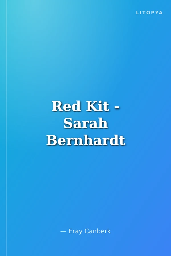 Red Kit - Sarah Bernhardt