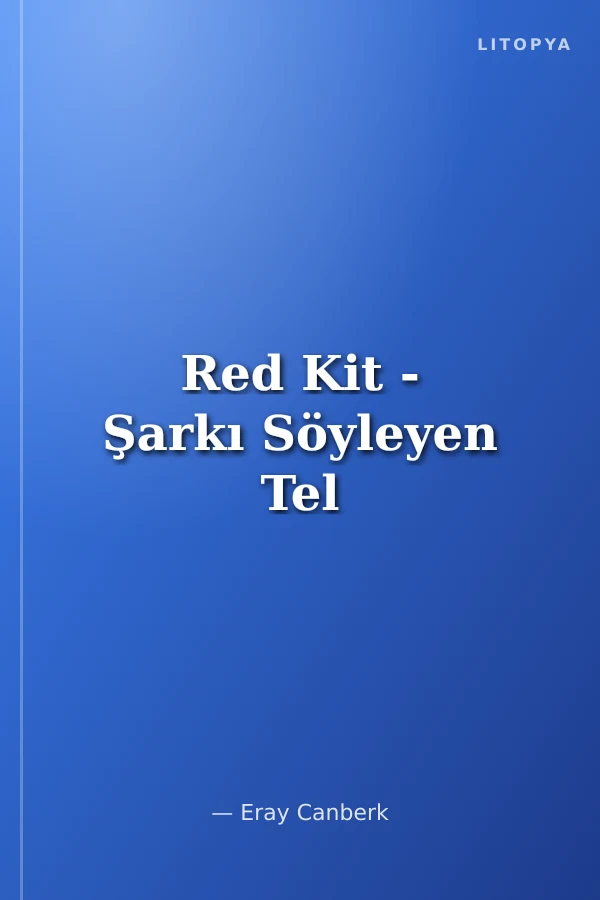 Red Kit - Şarkı Söyleyen Tel