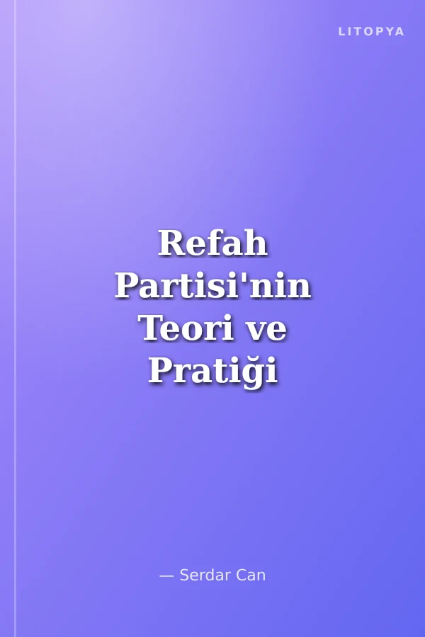 Refah Partisi'nin Teori ve Pratiği