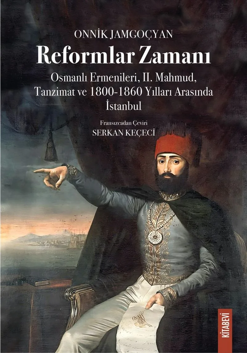Reformlar Zamanı Osmanlı Ermenileri, II. Mahmud, Tanzimat ve 1800-1860 Yılları Arasında İstanbul