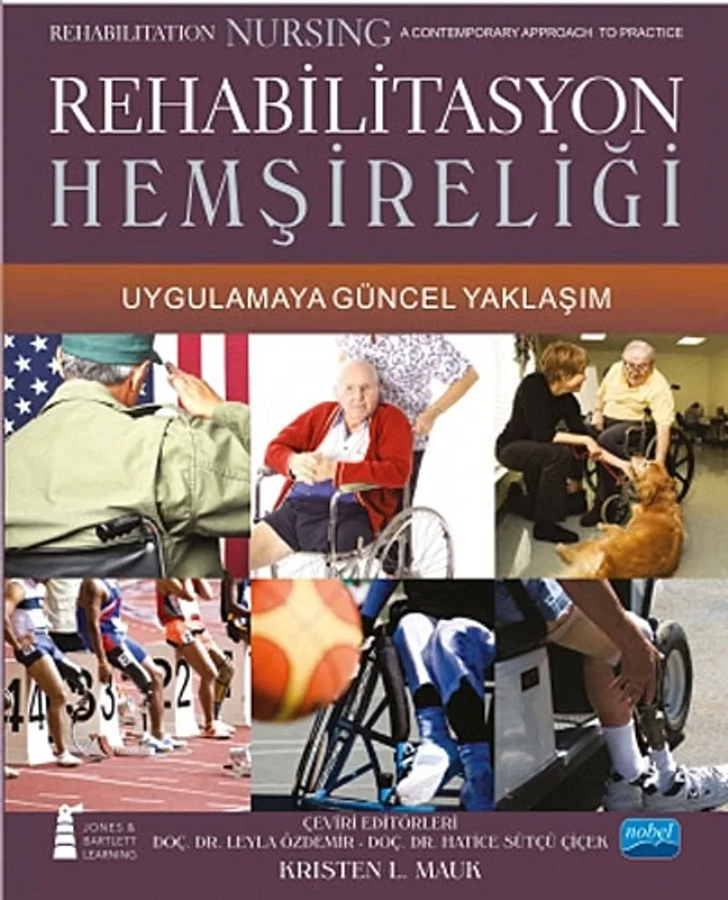 Rehabilitasyon Hemşireliği Uygulamaya Güncel Yaklaşım (Kristen L. Mauk)
