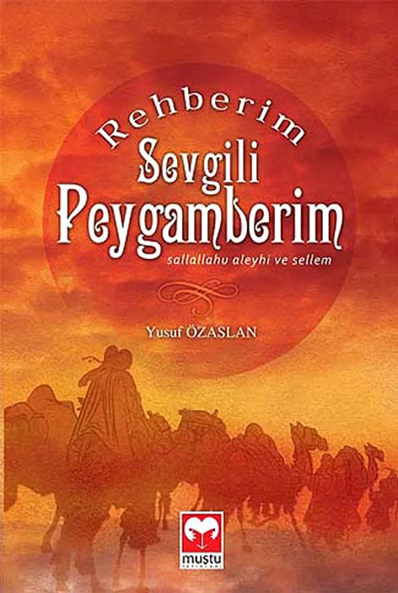 Rehberim Sevgili Peygamberim (s.a.v.)