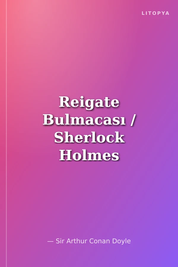 Reigate Bulmacası / Sherlock Holmes