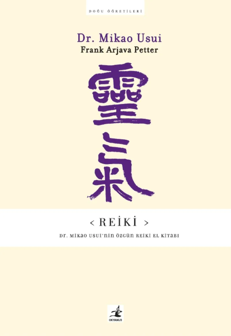 Reiki: Dr. Mikao Usui'nin Özgün Reiki El Kitabı