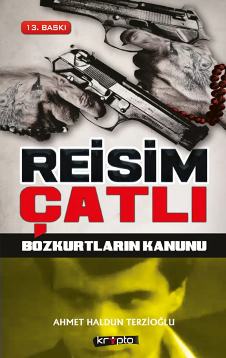 Reisim Çatlı Bozkurtların Kanunu