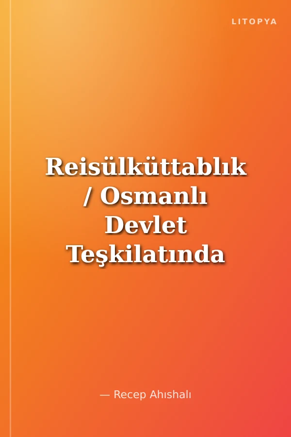 Reisülküttablık / Osmanlı Devlet Teşkilatında