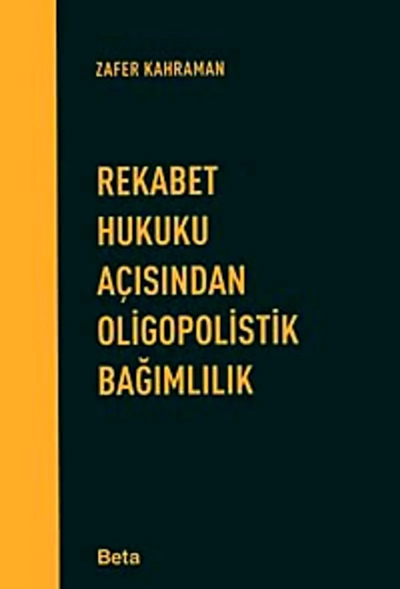 Rekabet Hukuku Açısından Oligopolistik Bağımlılık