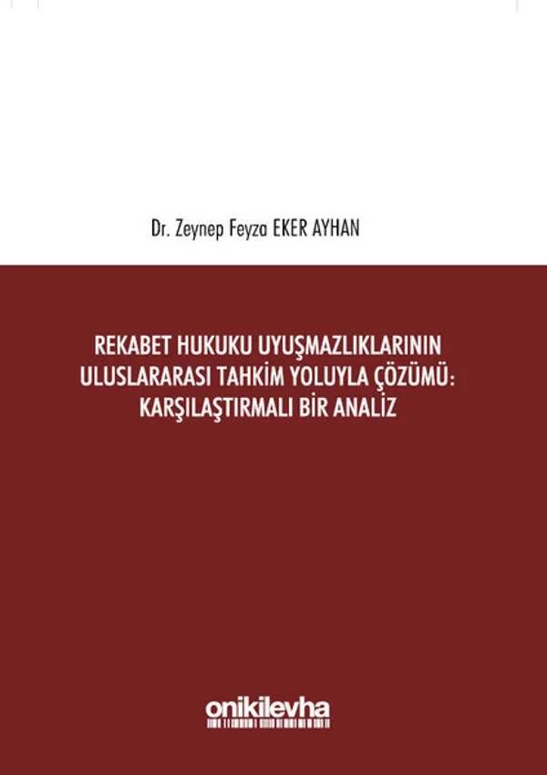 Rekabet Hukuku Uyuşmazlıklarının Uluslararası Tahkim Yoluyla Çözümü