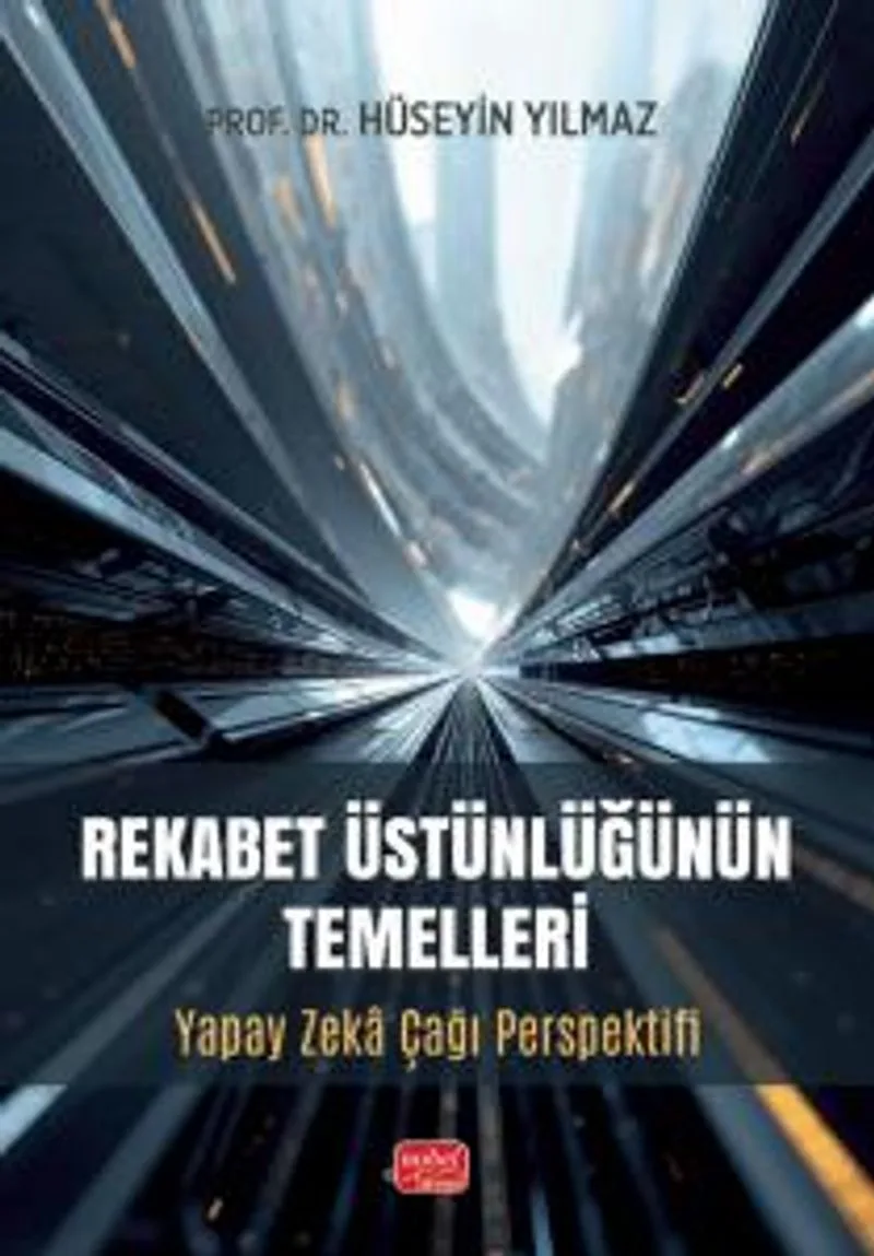 Rekabet Üstünlüğünün Temelleri Yapay Zeka Çağı Perspektifi