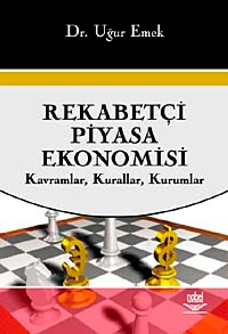 Rekabetçi Piyasa Ekonomisi Kavramlar, Kurallar, Kurumlar
