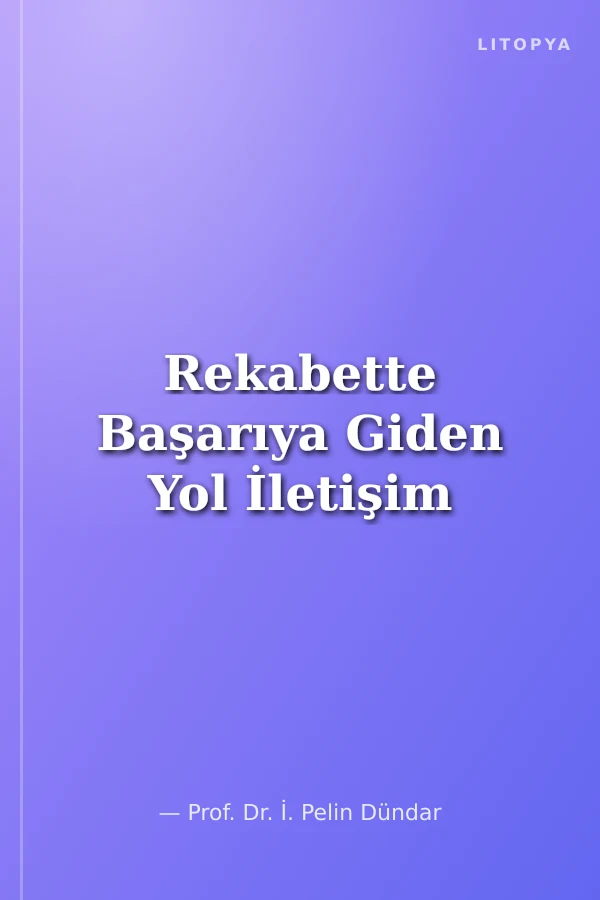 Rekabette Başarıya Giden Yol İletişim