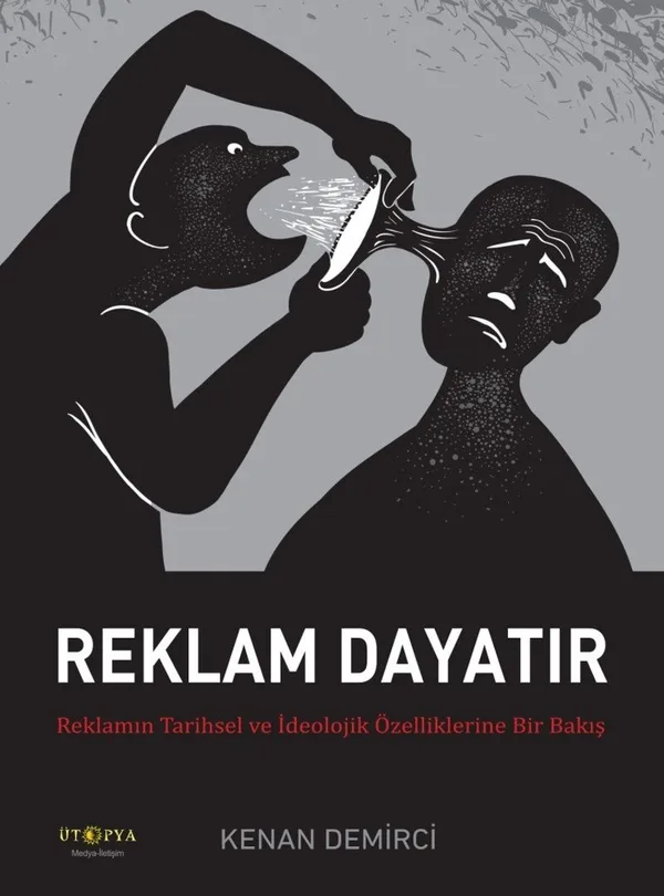Reklam Dayatır Reklamın Tarihsel ve İdeolojik Özelliklerine Bir Bakış