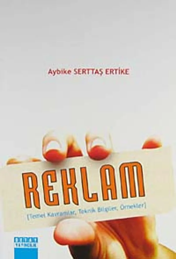 Reklam Temel Kavramlar, Teknik Bilgiler, Örnekler