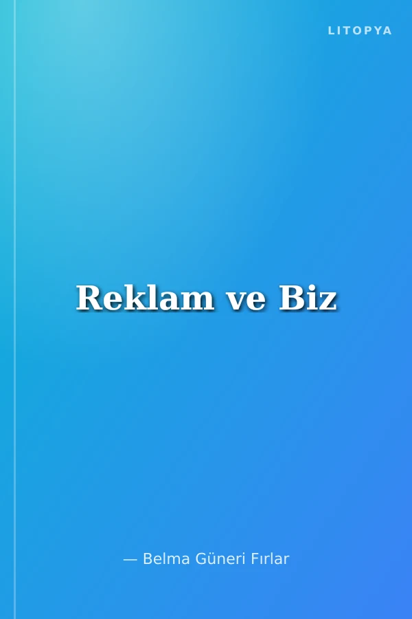 Reklam ve Biz