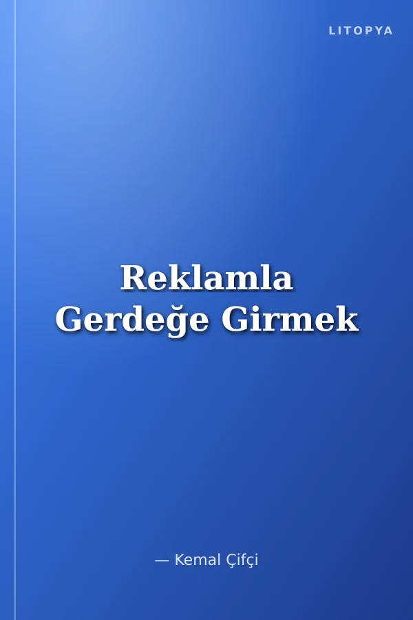 Reklamla Gerdeğe Girmek