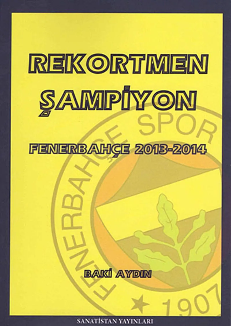 Rekortmen Şampiyon Fenerbahçe 2013-2014