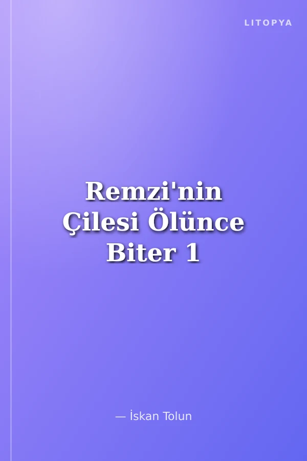 Remzi'nin Çilesi Ölünce Biter 1