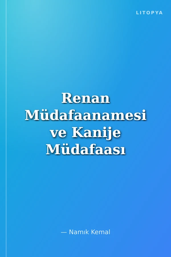 Renan Müdafaanamesi ve Kanije Müdafaası