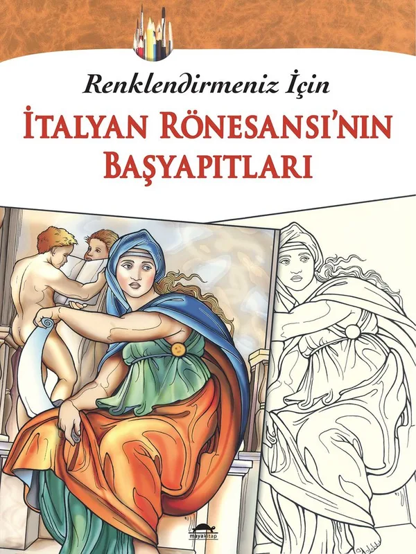 Renklendirmeniz İçin İtalyan Rönesansı'nın Başyapıtları