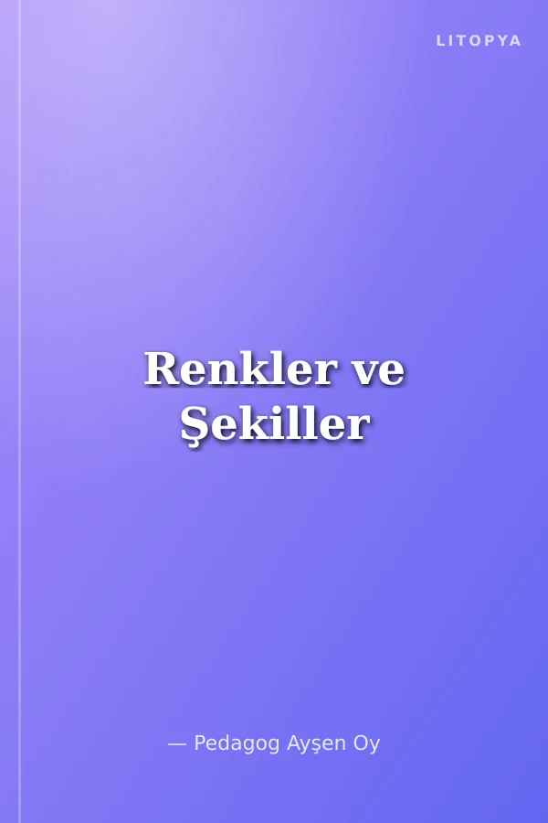 Renkler ve Şekiller